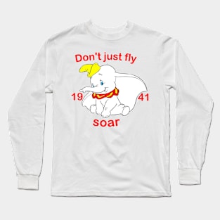 Dumbo - Don't Just Fly Long Sleeve T-Shirt